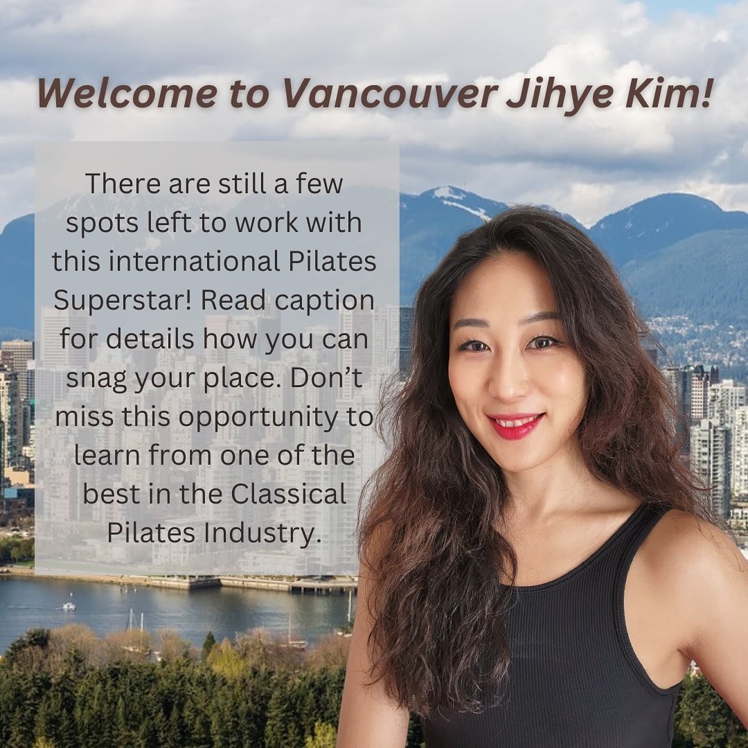 We are so excited to be a part of Jihye Kim&rsquo;s Vancouver visit from April 19-22nd! And if you act fast, you too, can be part of the fun. Jihye is one of Korea&rsquo;s most acclaimed Classical Pilates Teacher, known for her engaging, humorous and