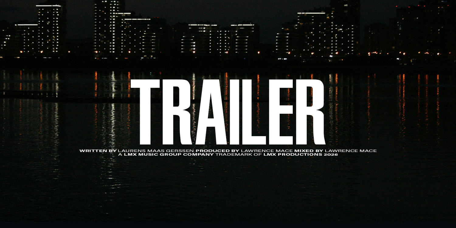 Night cityscape with illuminated high-rise buildings reflected on water, overlaid with the large white text 'TRAILER' and smaller text providing credits. music playlist by Lawrence Mace, powered by LMX Music Group