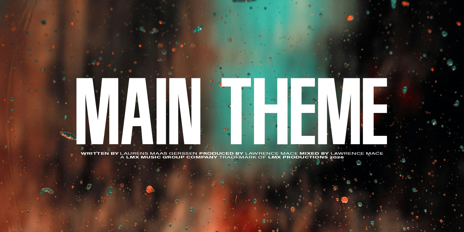 Text overlay reading 'Main Theme' on a blurred background with water droplets. Main Theme Score, music playlist by Lawrence Mace, powered by LMX Music Group