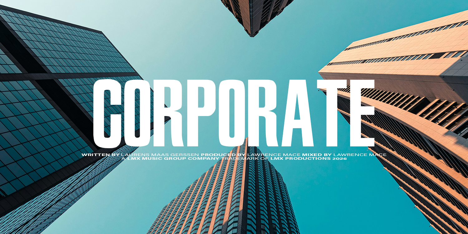 Low-angle photograph of tall skyscrapers with reflective glass windows against a clear blue sky, with the word 'CORPORATE' written in large white letters across the center. music playlist by Lawrence Mace, powered by LMX Music Group