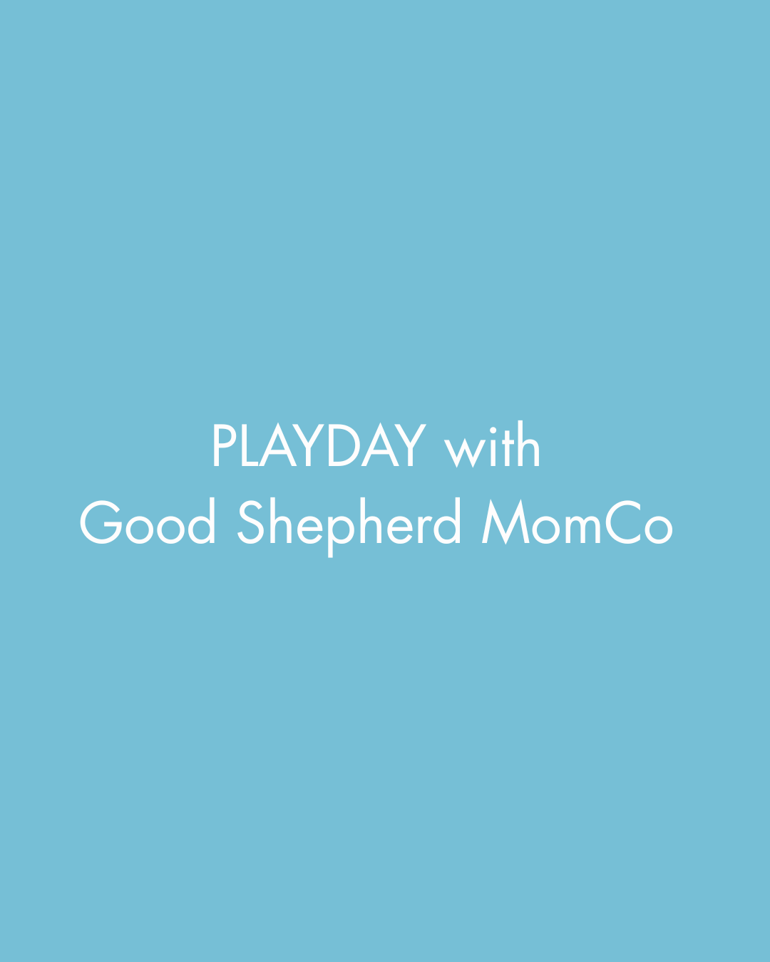 PLAYDATE with Good Shepherd MomCo.png