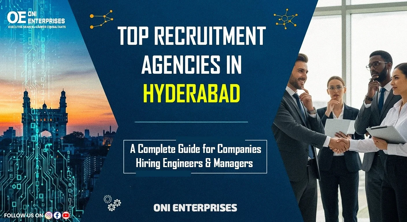 Top Recruitment Agencies in Hyderabad: A Complete Guide for Companies Hiring Engineers &amp; Managers