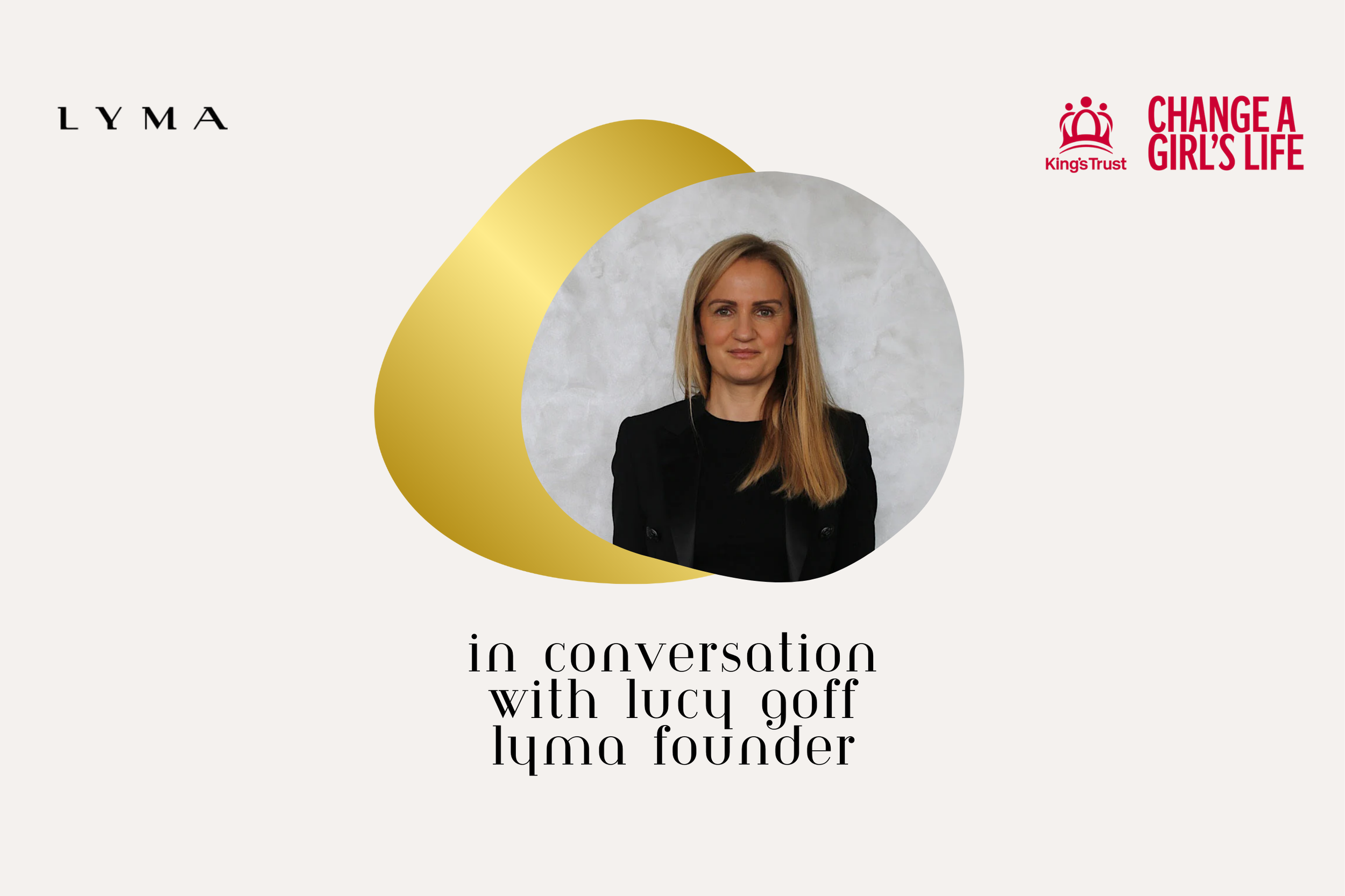 LYMA x The King’s Trust Change a Girl’s Life