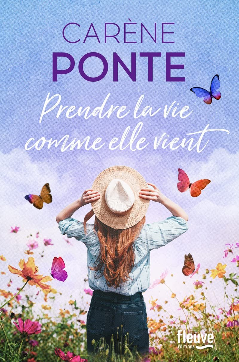 Prendre la vie comme elle vient de Carène Ponte