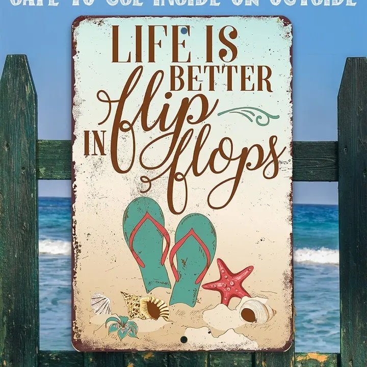 Metal Sign - Life is Better in Flip Flops