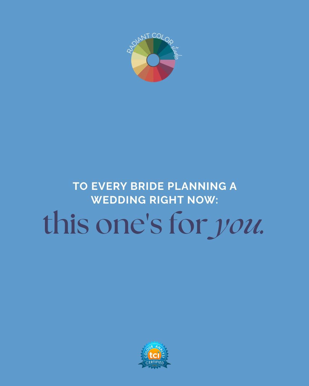 To every bride planning a wedding right now... this one's for you. 💍
 
Choosing your bridesmaid dress colors?
Mother of the Bride dress?
Groomsmen ties?

Pinterest can only take you so far.
 
Here's where color analysis changes everything.
 
Our TCI