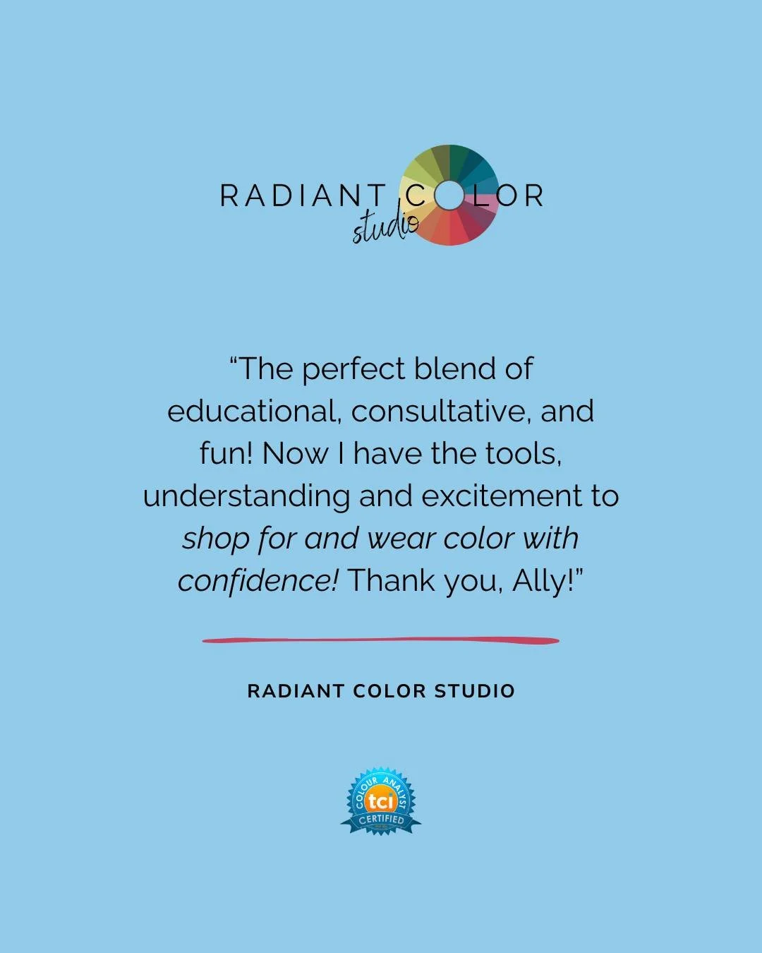 When you wear colors that harmonize with your natural coloring, something beautiful happens.

You look more vibrant, more polished, and more like YOU.

The right colors draw attention to your face and features rather than your outfit.

I can help you