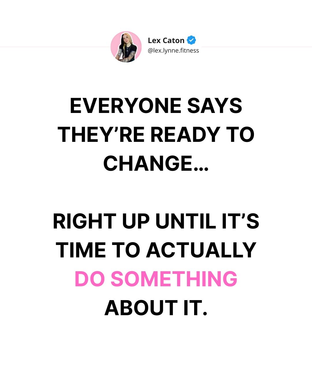 You can say you&rsquo;re ready to change all day&hellip;

but the real truth always shows up in your actions.

Everybody&rsquo;s confident until the moment they actually have to do something about it&hellip;

Invest in themselves, commit, follow thro