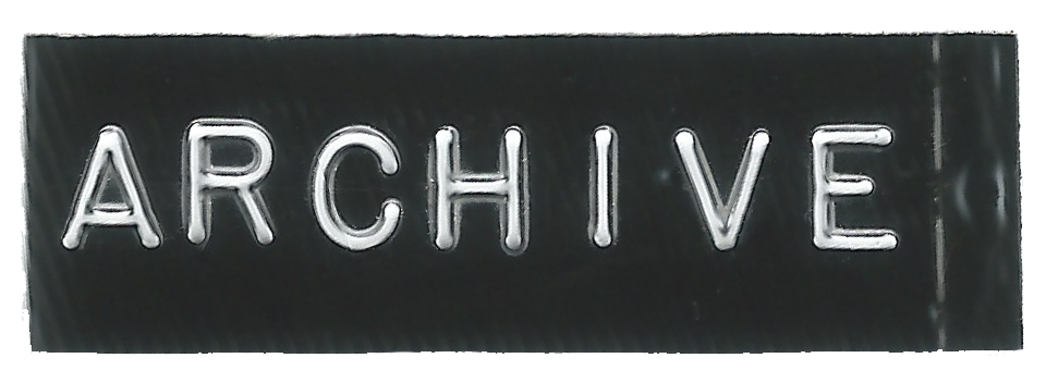 Embossed tape reading “ARCHIVE”.