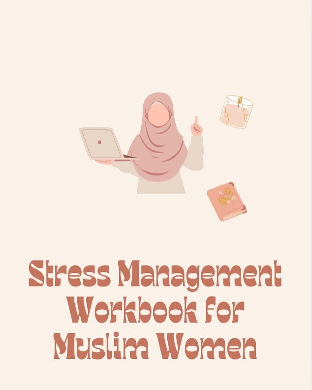 Stress management workbook for Muslim women. Journal for Muslim women. This is a digital download with 10 pages. Link can be found on my website (sunnahcounseling.com) in the store section or in my &ldquo;Journals&rdquo; highlight. Alternatively, fee