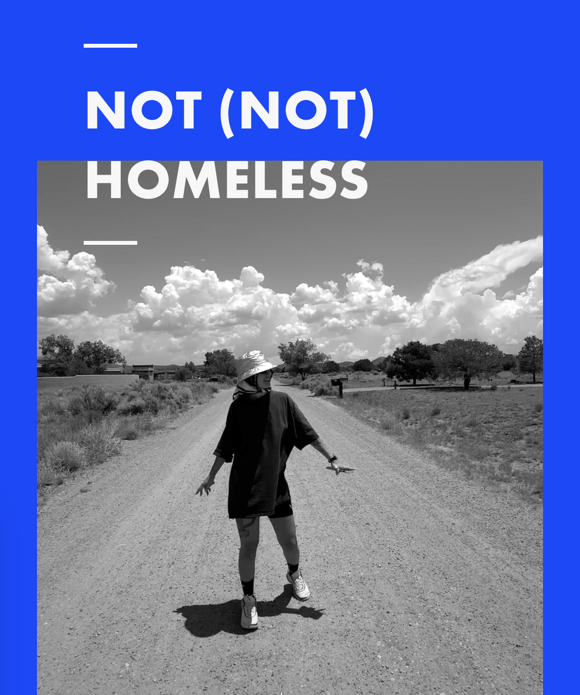 NOT (NOT) HOMELESS