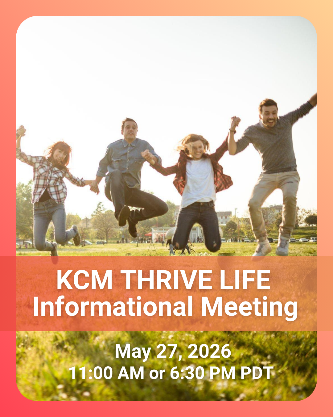 KCM Thrive Life - Online Informational Meeting