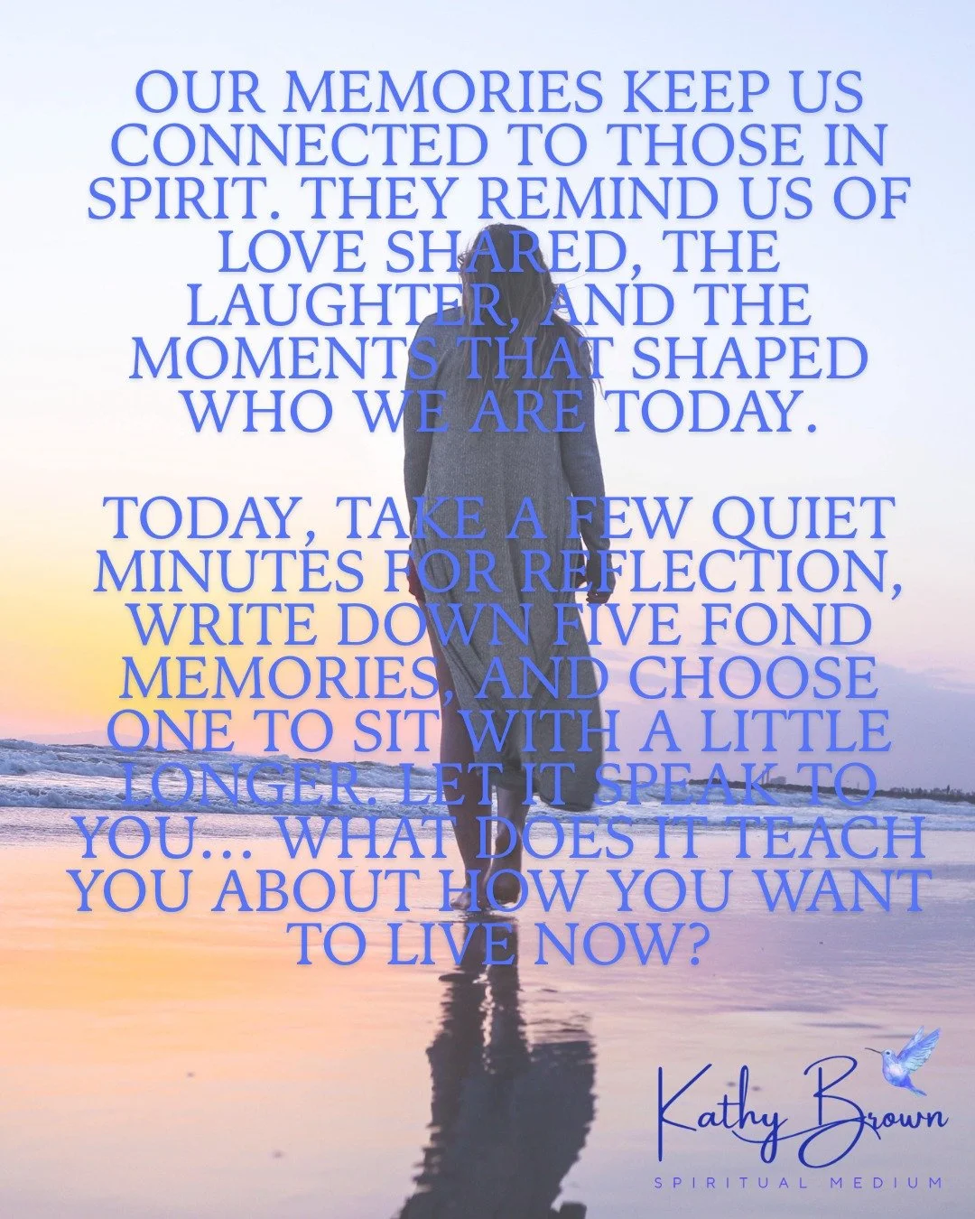 ✨Take time to reflect. Write five fond memories of your loved one in spirit, then choose one to feel deeply and reflect on what it teaches you about living now.
#spiritminute #lifewithspirit #kathybrownmedium #griefhealing #loveneverdies #messagesfro