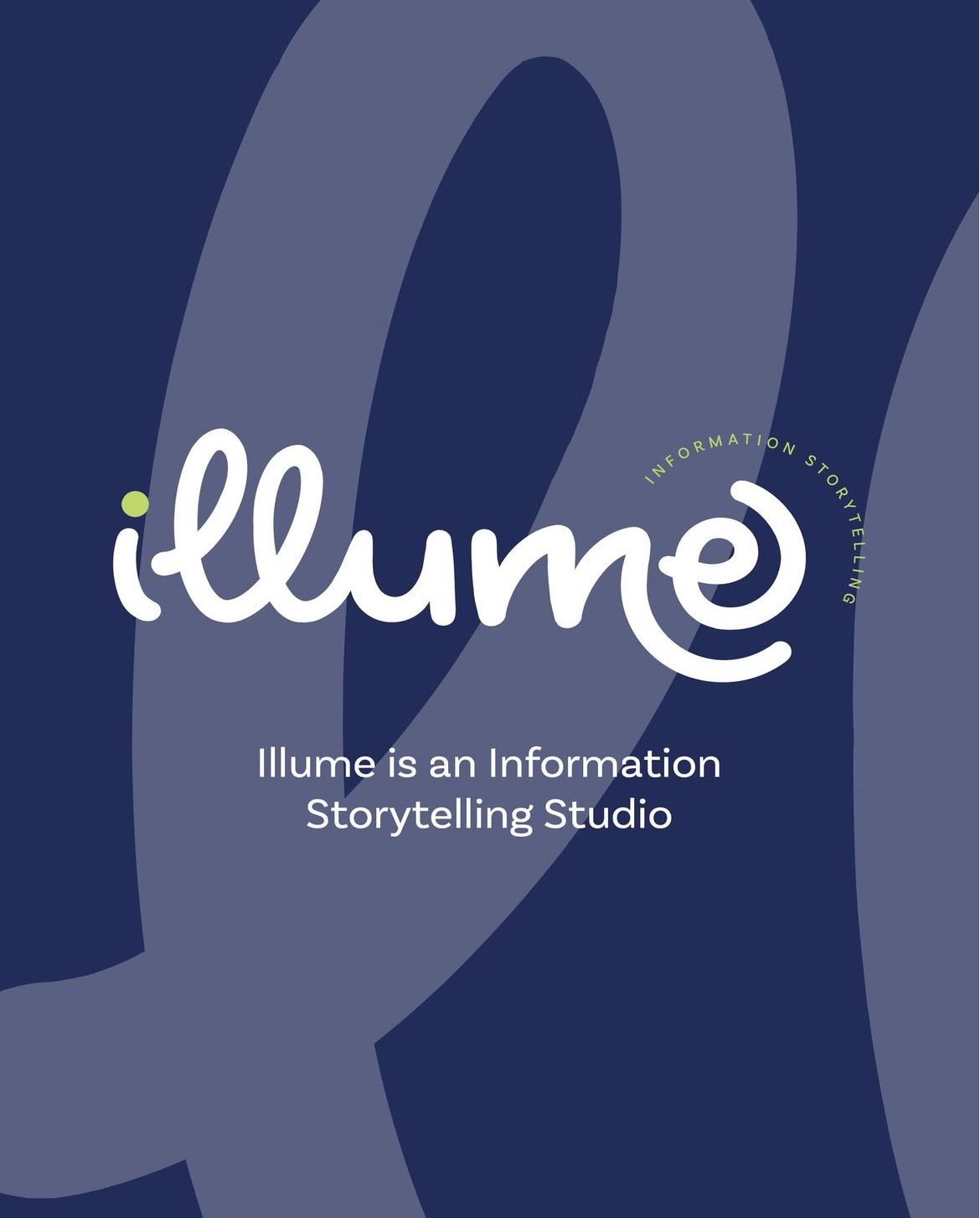 Cover of the Illume storytelling studio website featuring the company name, logo, and the text 'Illume is an Information Storytelling Studio' on a dark blue background.