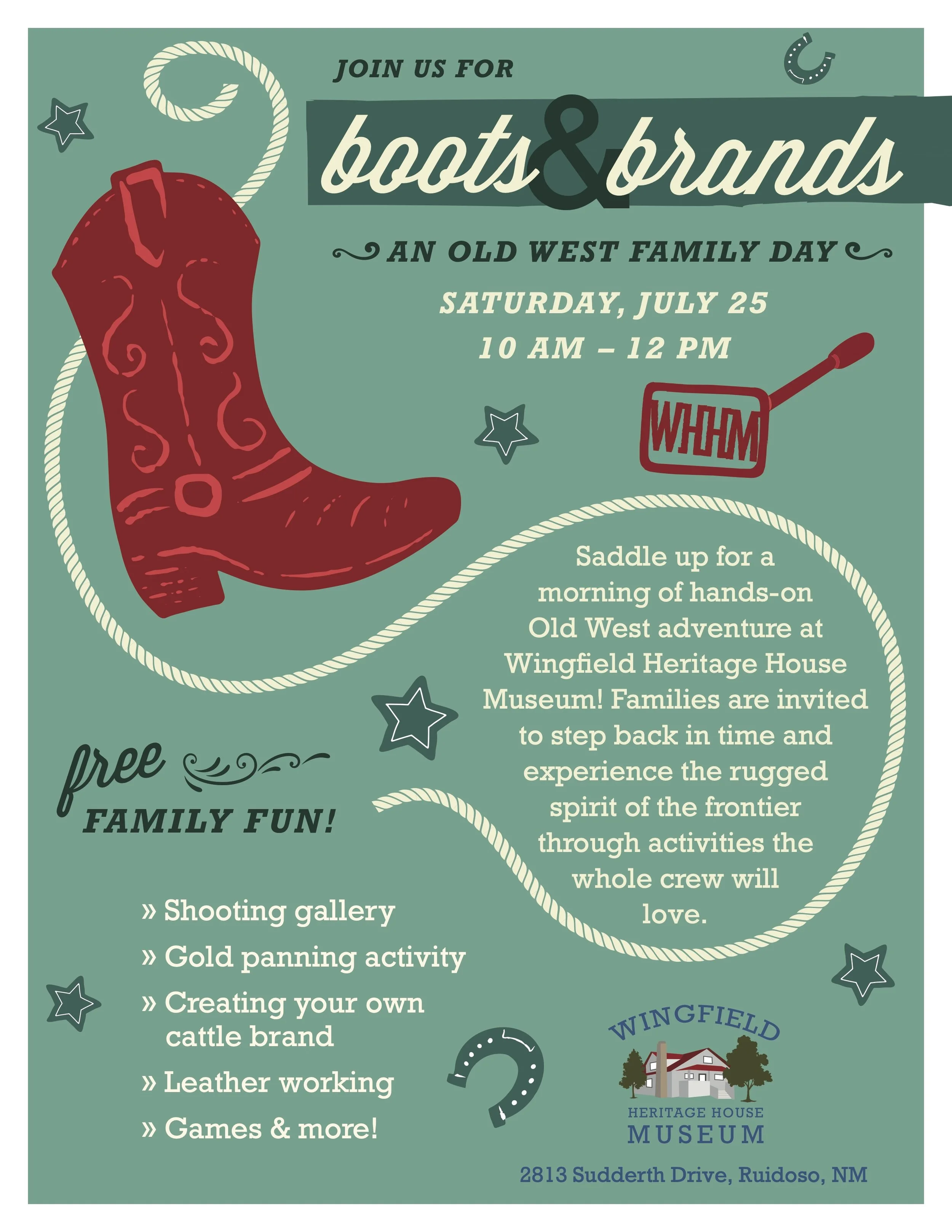 Flyer for Cowboy Family Fun Day at Wingfield Heritage House Museum on July 25, featuring a cowboy boot graphic and family-friendly Old West activities including gold panning, leatherworking, games, and crafts.