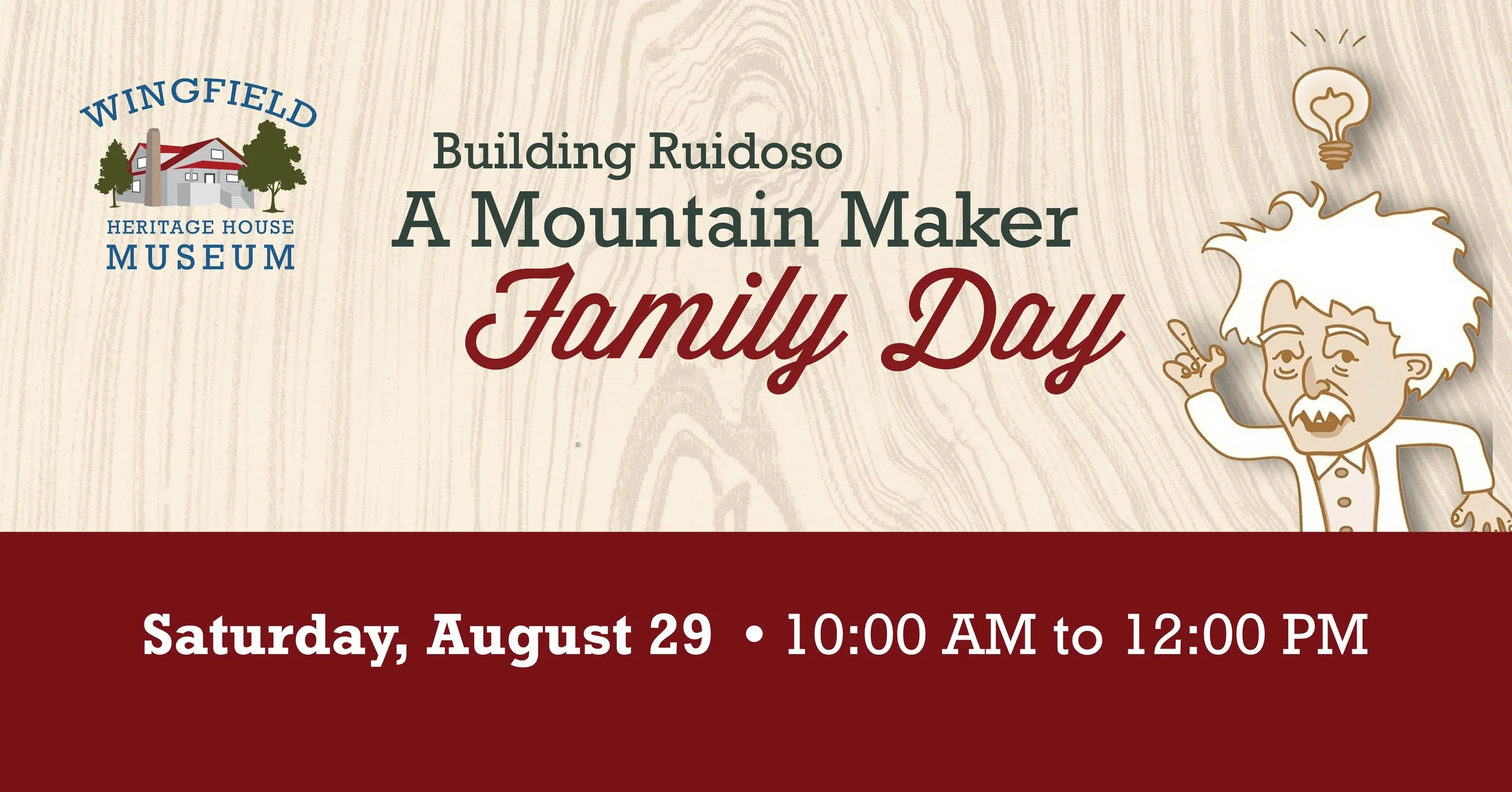 Promotional graphic for Building Ruidoso: A Mountain Maker Family Day at the Wingfield Heritage House Museum on Saturday, August 29, from 10:00 a.m. to 12:00 p.m., featuring a woodgrain background, event title, date and time, and the museum logo.