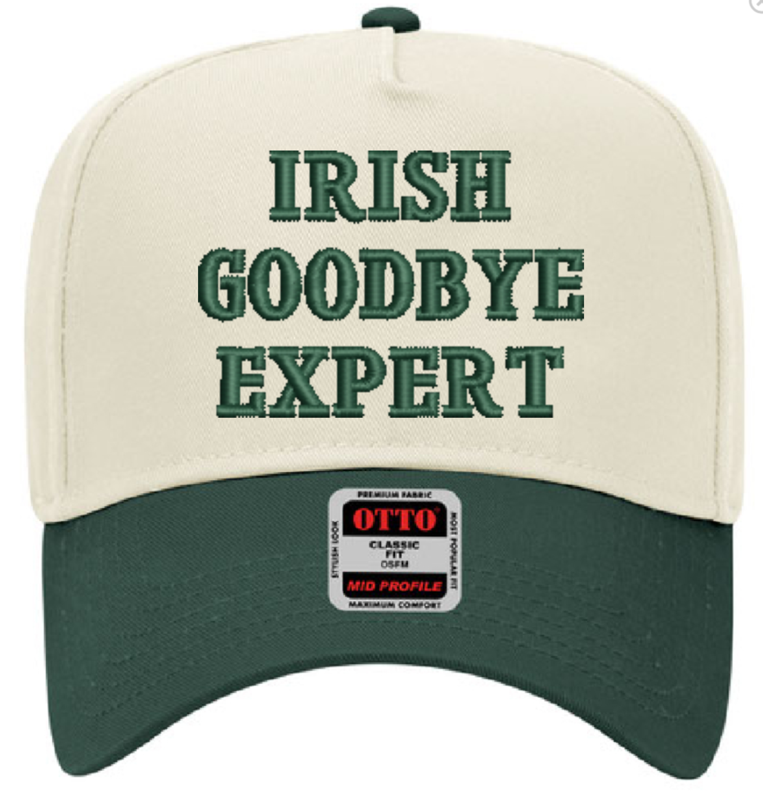 Irish Goodbye Expert Embroidered Hat