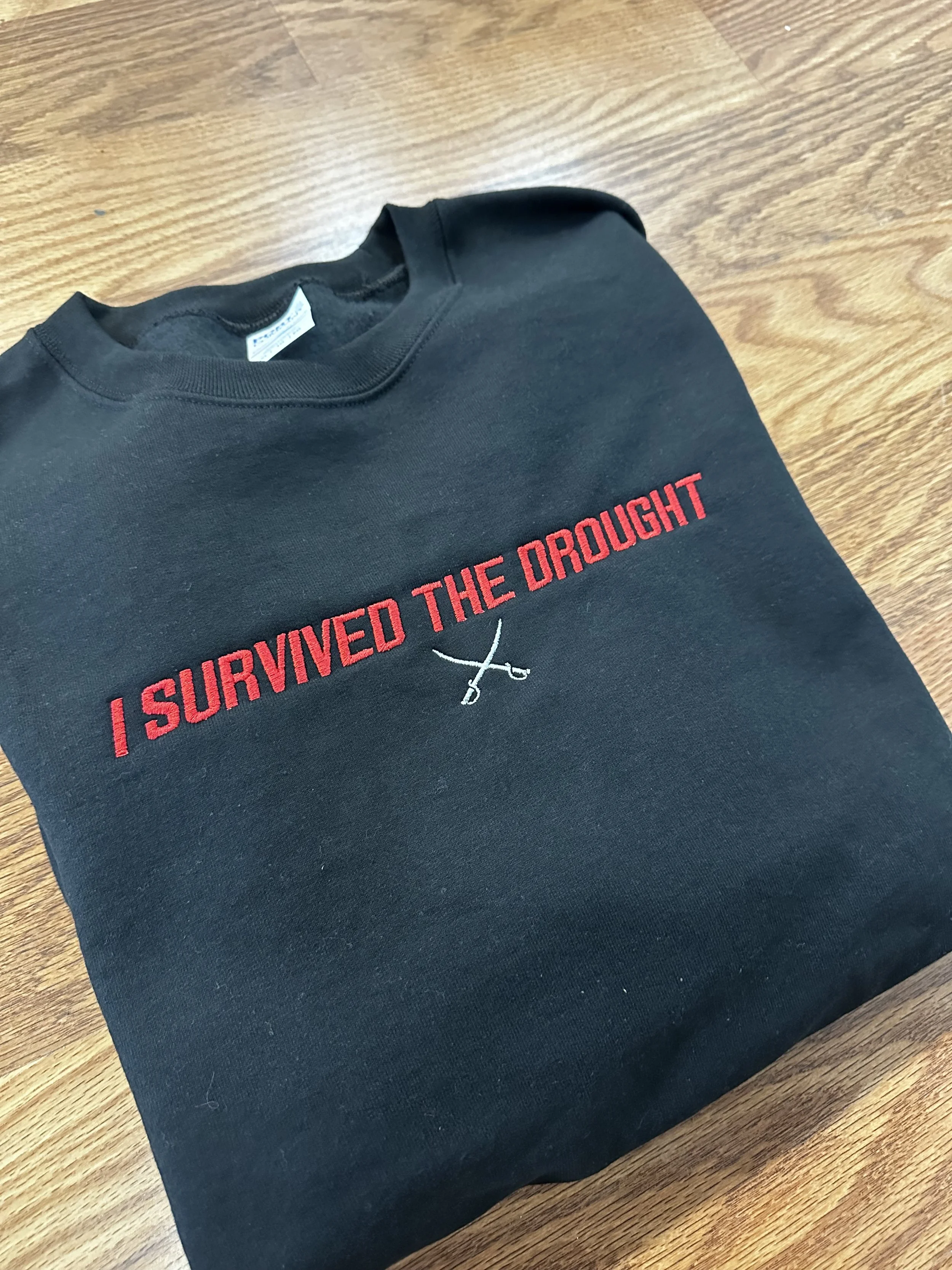I Survived the Drought Playoffs Embroidered Crewneck/Hoodie