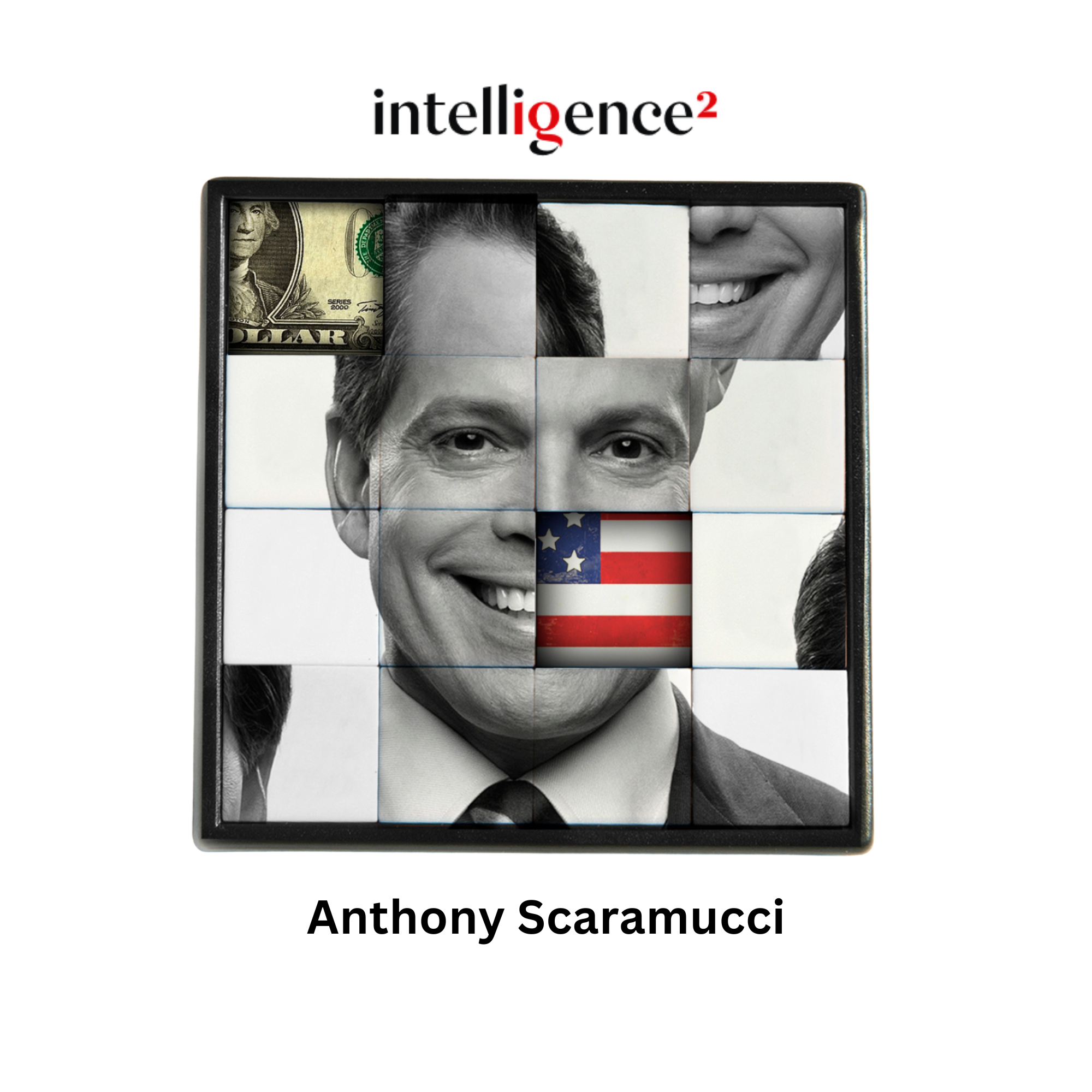 A sliding tile puzzle featuring a black-and-white portrait of Anthony Scaramucci, with one tile replaced by a US dollar bill and another by an American flag. The Intelligence Squared logo appears at the top, and the name 'Anthony Scaramucci' is print