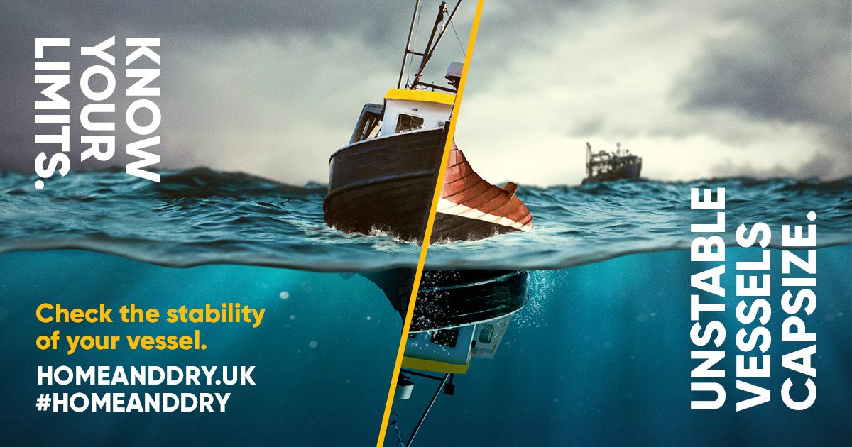 Split image of a fishing boat at sea; left half stable, right half capsizing. Text: 'Know Your Limits. Unstable Vessels Capsize. Check the stability of your vessel. HomeandDry.uk #HomeAndDry.'