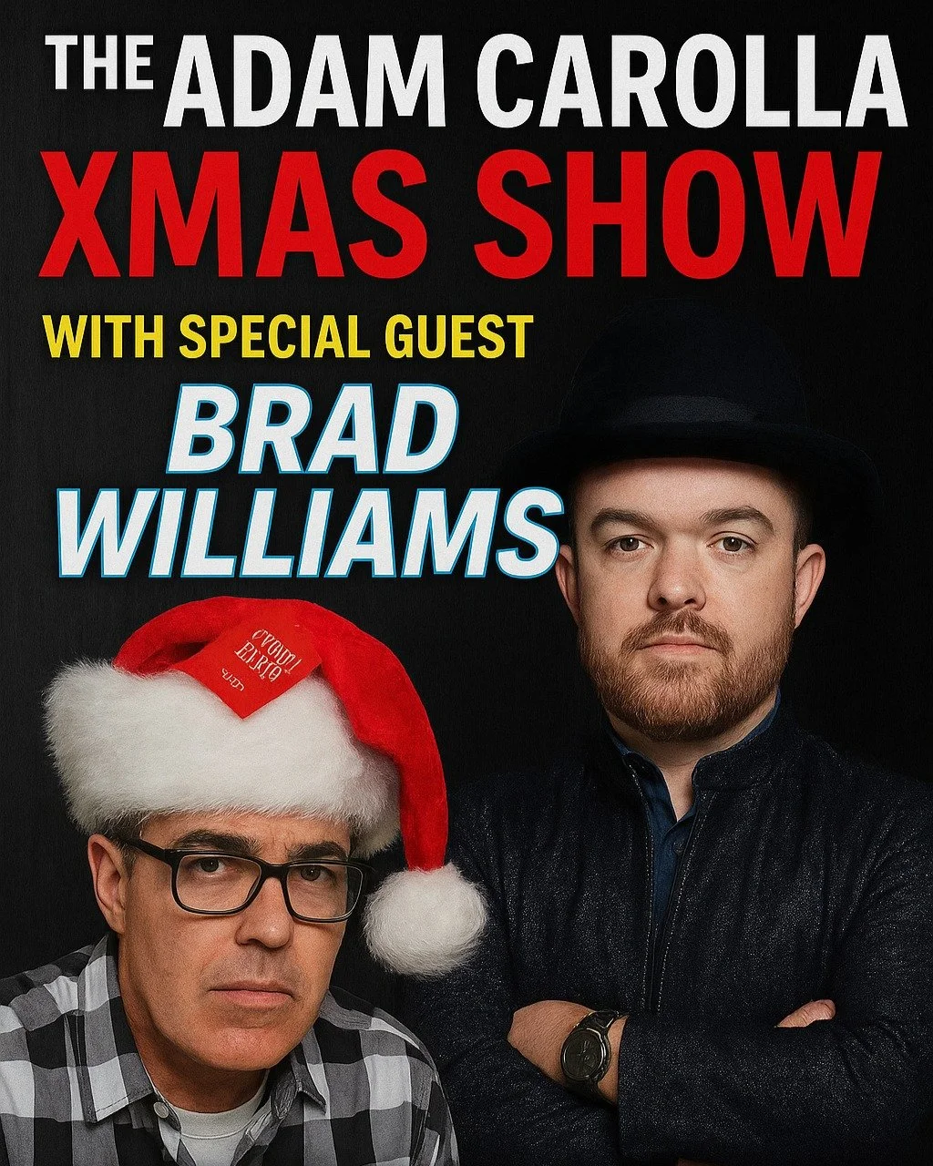 🎄🎙️ THE ADAM CAROLLA XMAS PODCAST SHOW 🎙️🎄
with Special Guest 🎅 Brad Williams!

📅 Thursday, December 18
🕗 8PM&ndash;11PM (Doors at 6PM)
📍 Sagebrush Cantina &ndash; Calabasas

It&rsquo;s the ultimate holiday comedy bash you didn&rsquo;t know y