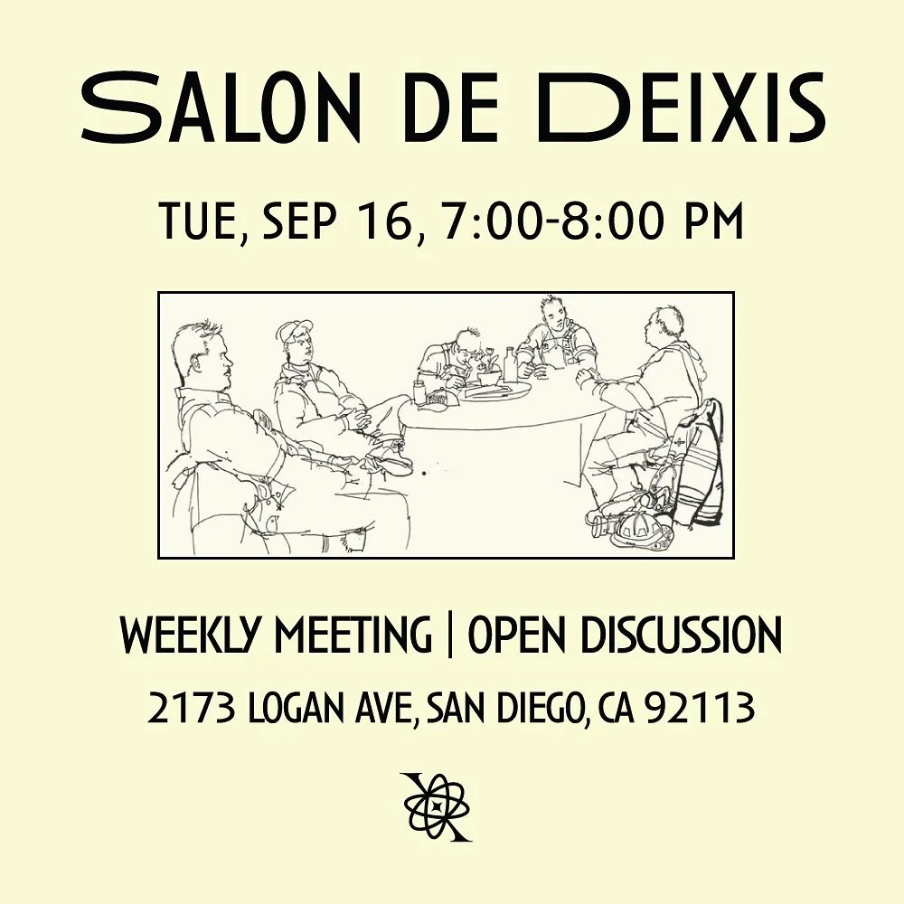Salon de Deixis, our weekly meeting will take place this Tuesday, September 16th from 7-8 PM iA. 

This week&rsquo;s meeting will be an open discussion. If you missed our previous meetings and wish to catch up, maybe share some projects you&rsquo;re 