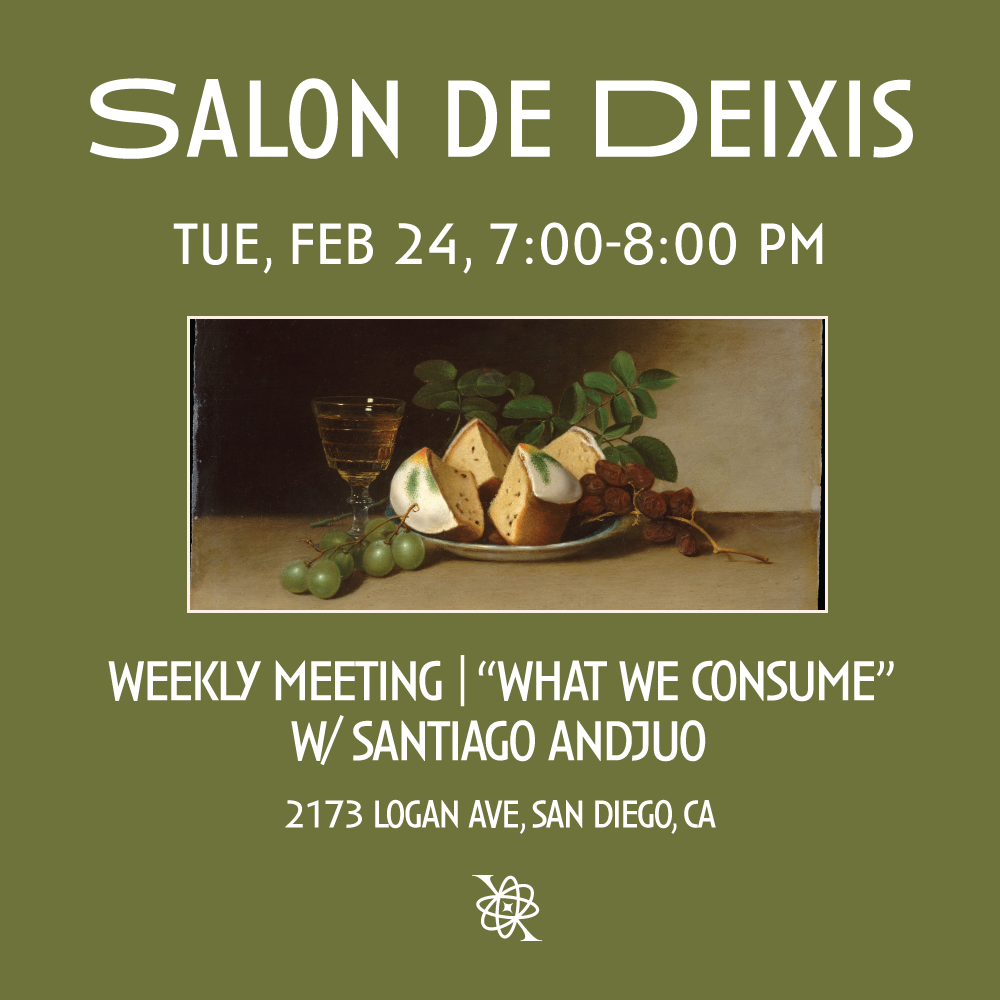 Salon de Deixis: "What We Consume"