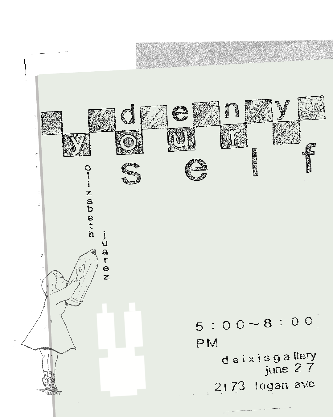 deny yourself — Elizabeth Juarez (solo exhibition)