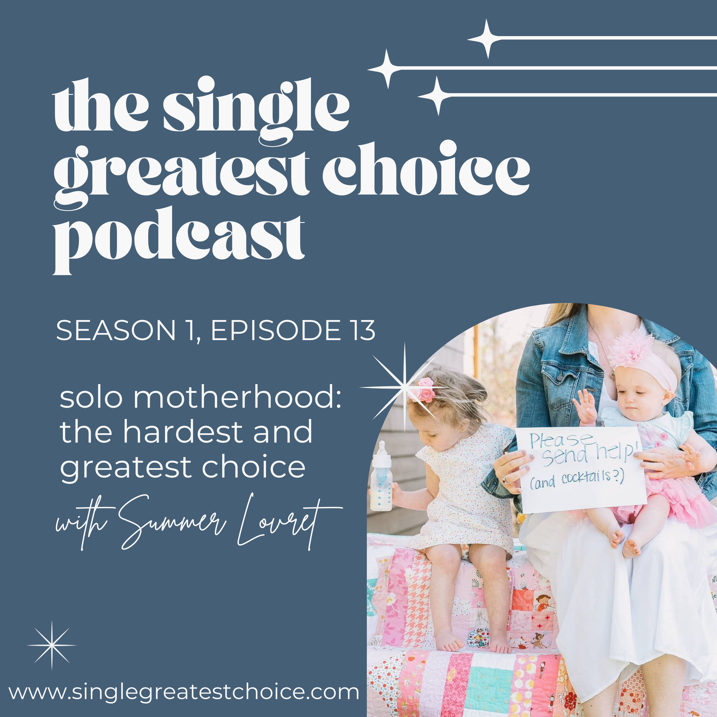 S1, Ep 13: solo motherhood, the hardest and greatest choice with Summer