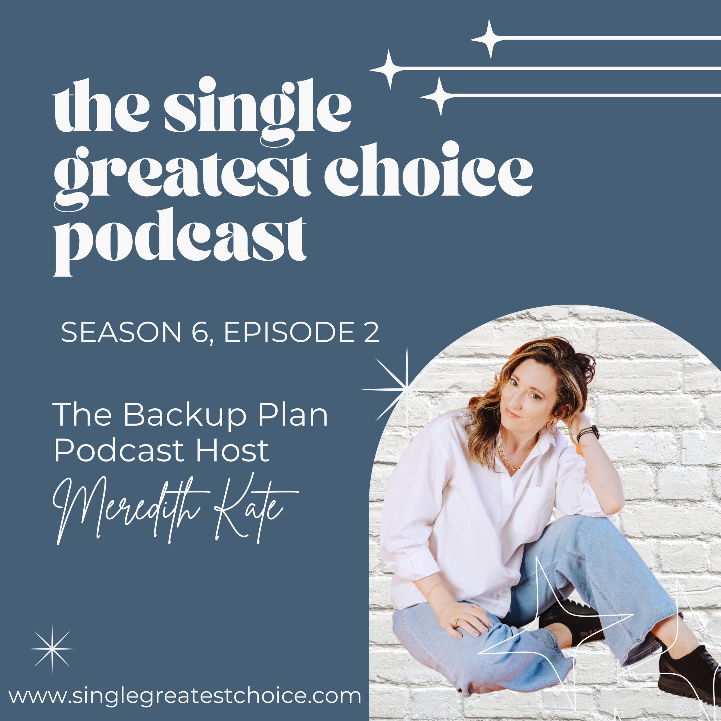 S6, Ep 2: The Backup Plan Podcast Host, Meredith Katie