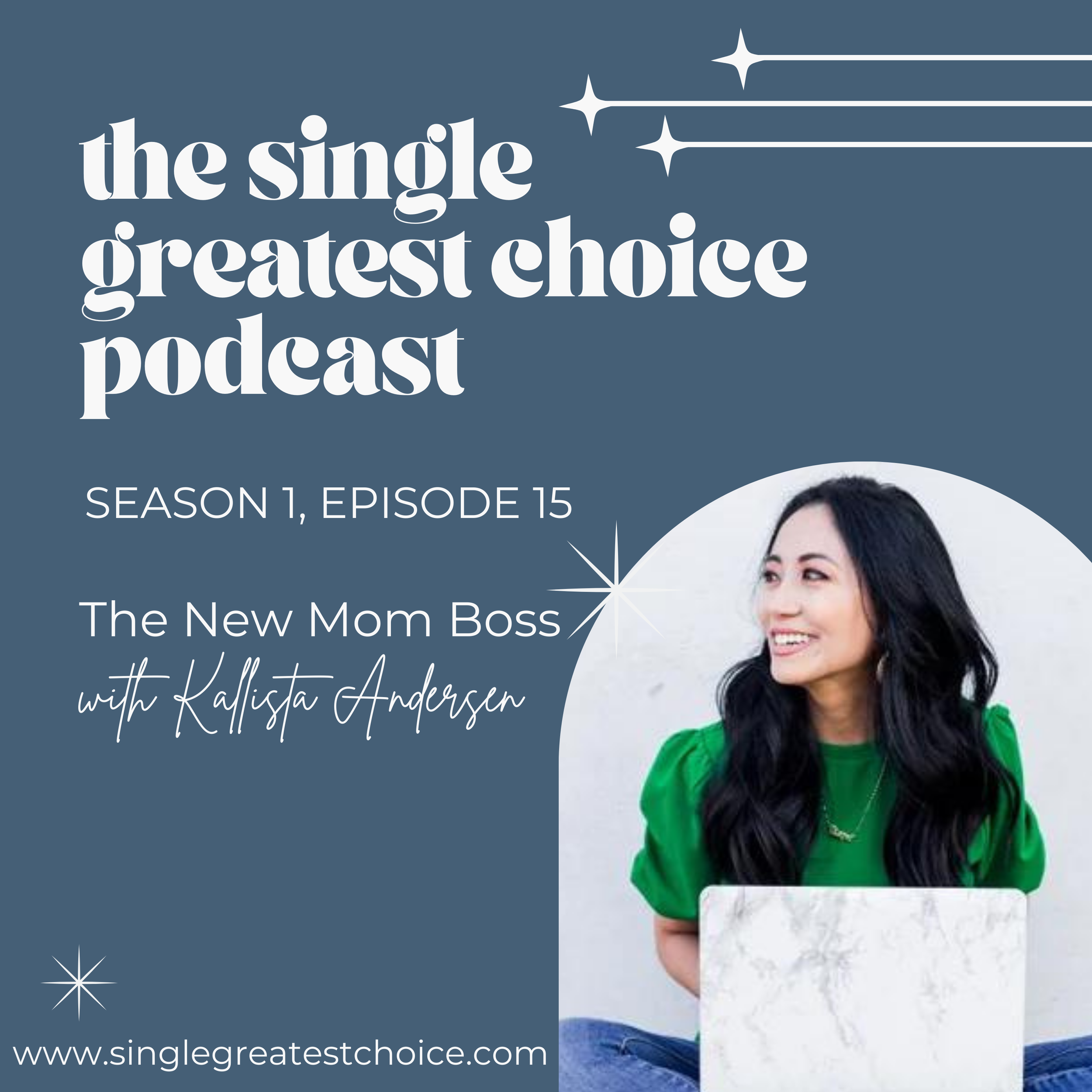 S1, Ep 15: New Mom Boss with Kallista Andersen