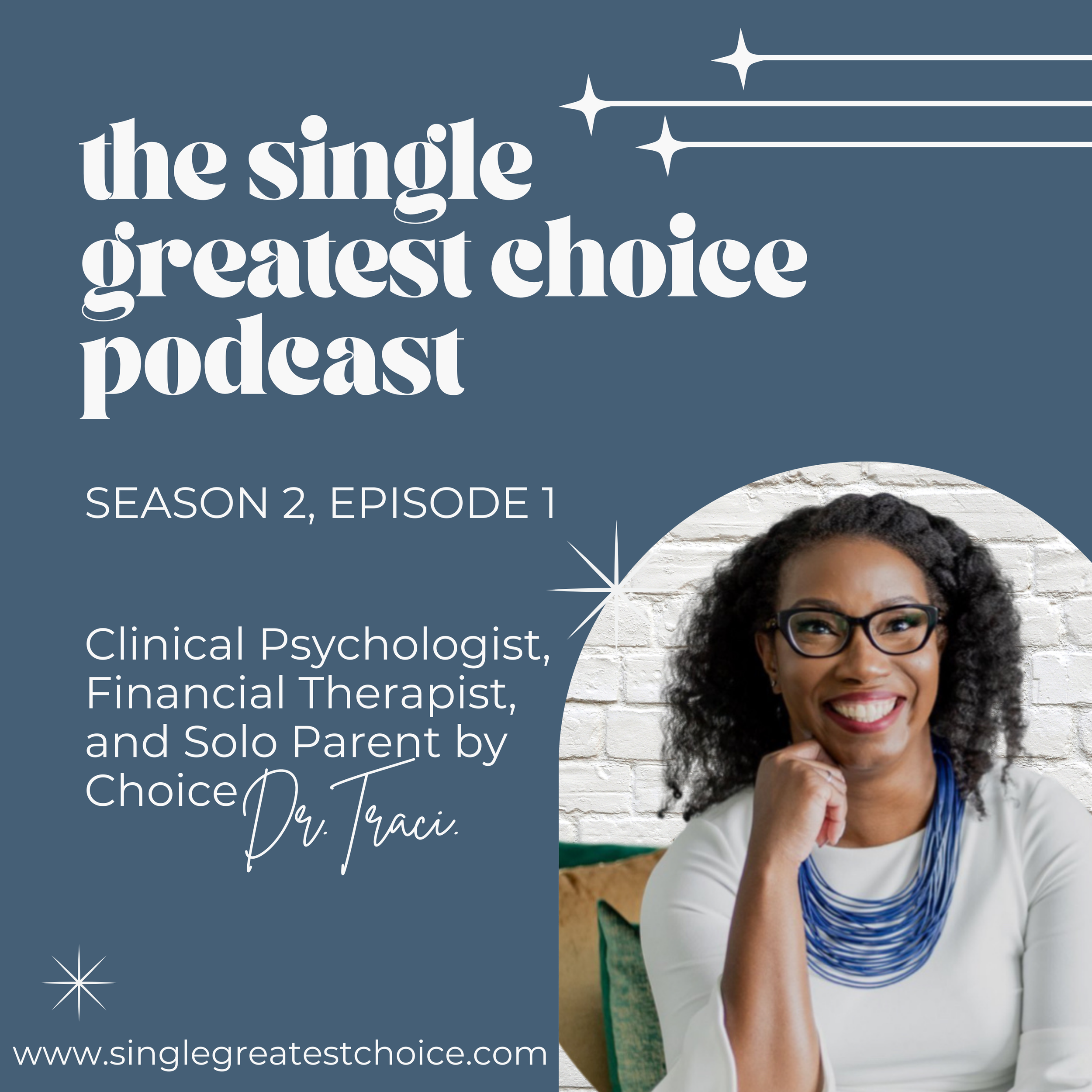 S2, Ep 1: Dr. Traci, clinical psychologist, financial therapist, and solo parent by choice