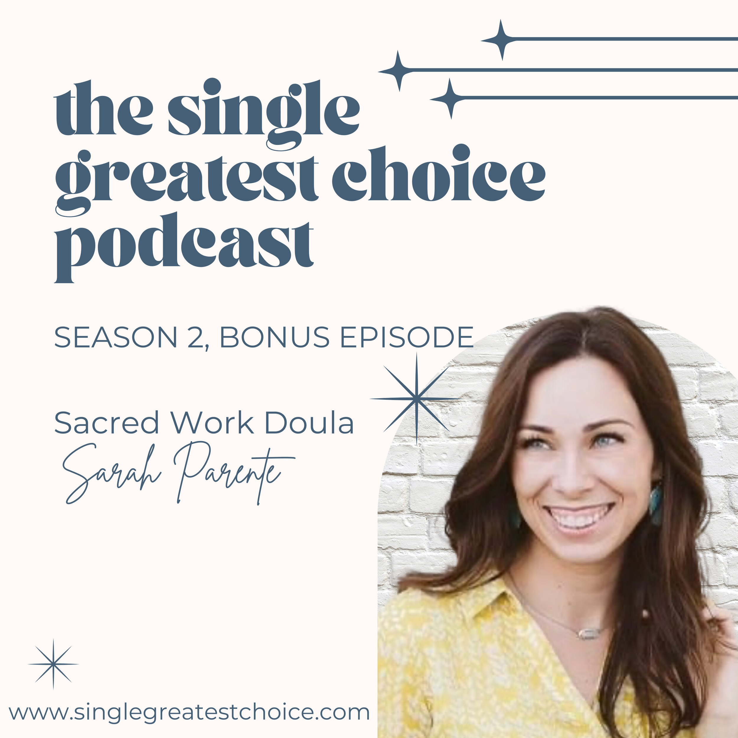S2 Bonus: Sarah Parente, Sacred Work Doula