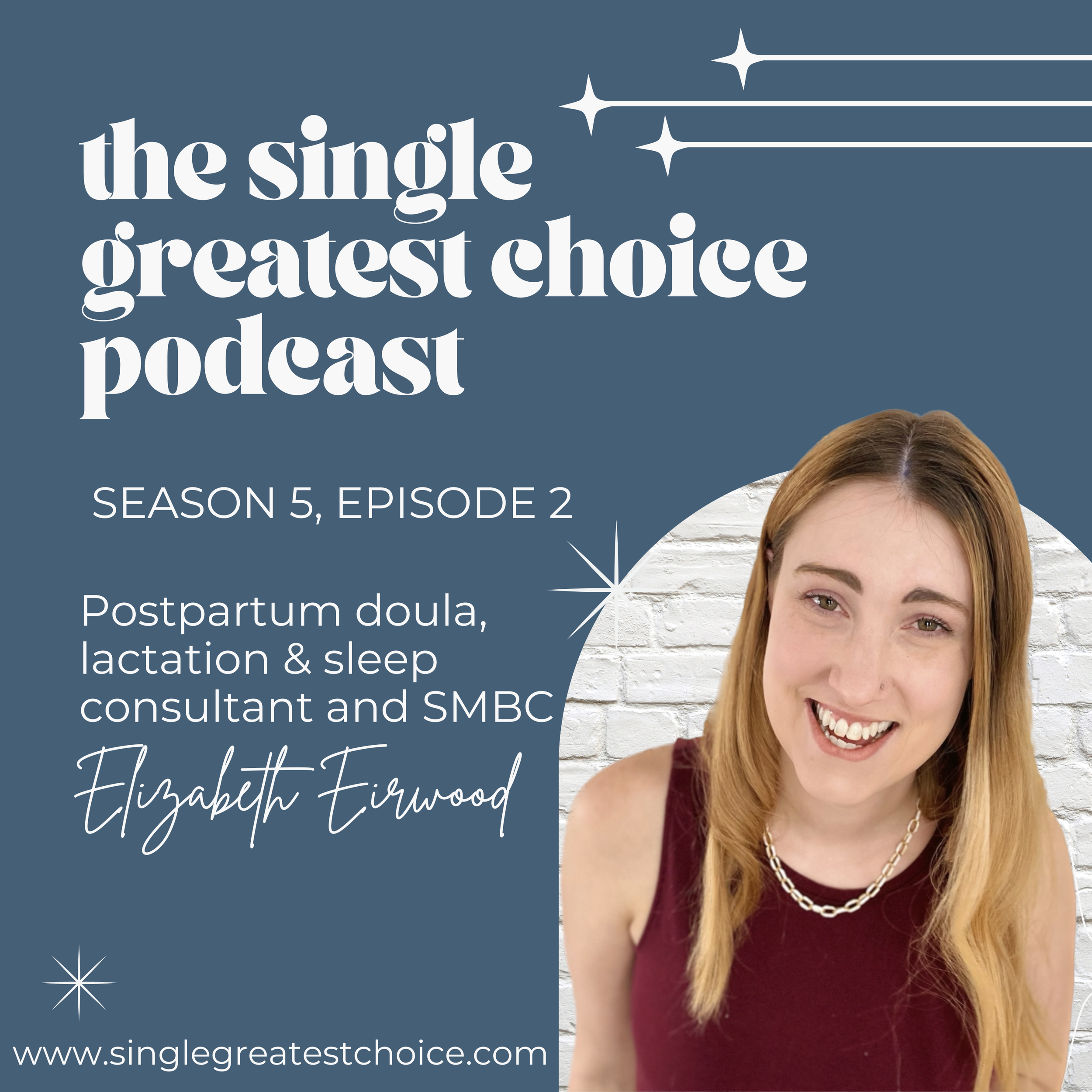 S5, Ep 2: postpartum doula, lactation & sleep consultant and SMBC, Elizabeth Eirwood