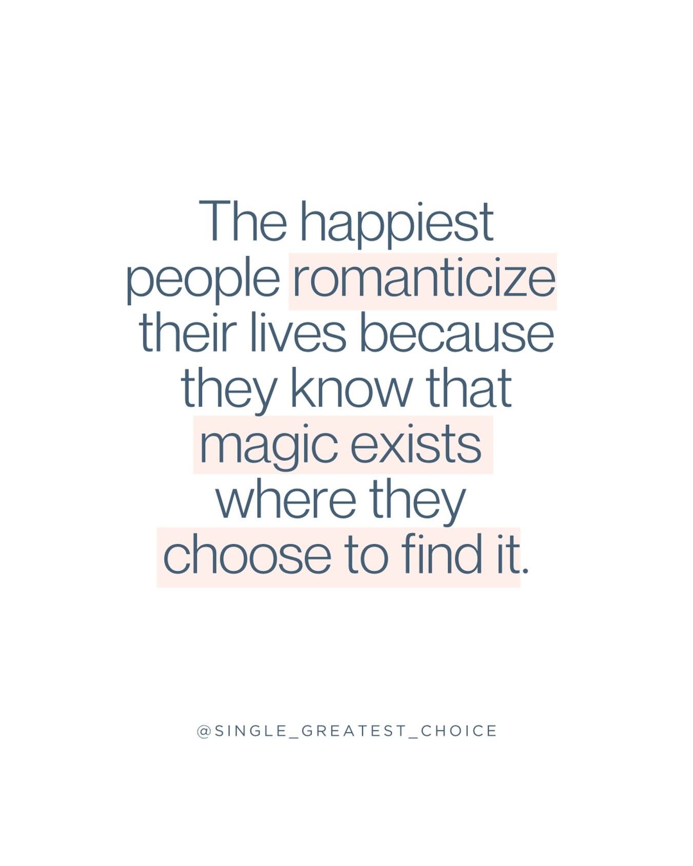 Romanticizing your life doesn&rsquo;t mean pretending it&rsquo;s easy.⁣
It means finding meaning inside the life you&rsquo;re actually living, rather than always believing things would be better if they were different.⁣
⁣
For solo parents and women p