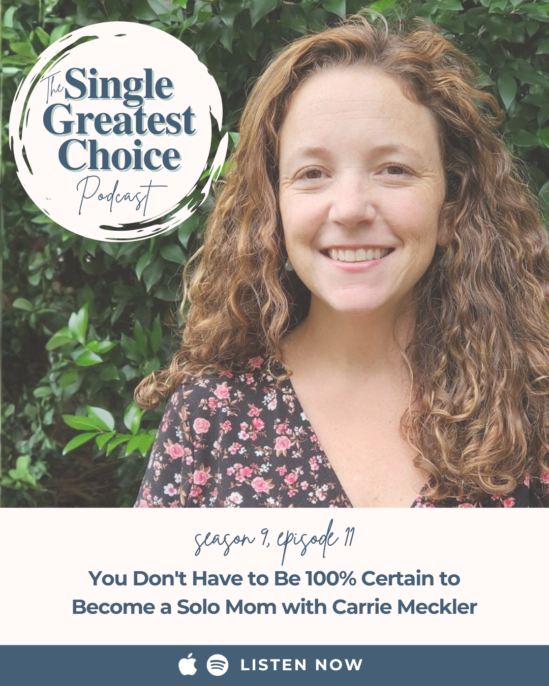 S9 E11: You Don't Have to Be 100% Certain to Become a Solo Mom with Carrie Meckler