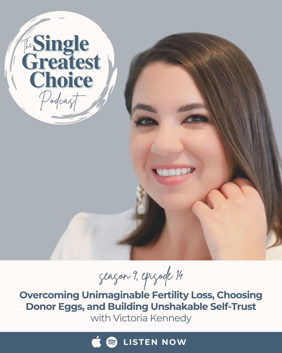 S9E14 - Overcoming Unimaginable Fertility Loss, Choosing Donor Eggs, and Building Unshakable Self-Trust with Victoria Kennedy