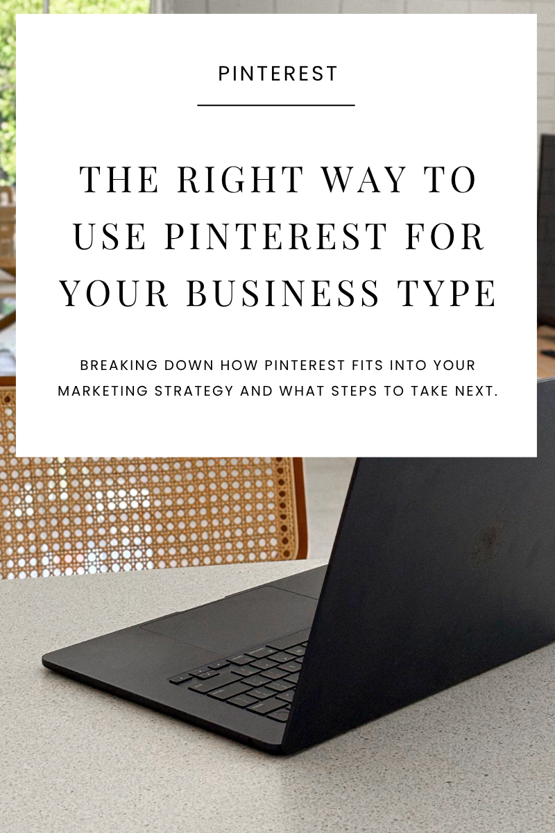The Right Way to Use Pinterest for Your Business Type