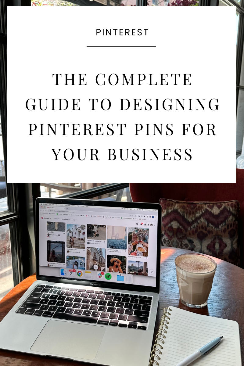 The Complete Guide to Designing Pinterest Pins for Your Business
