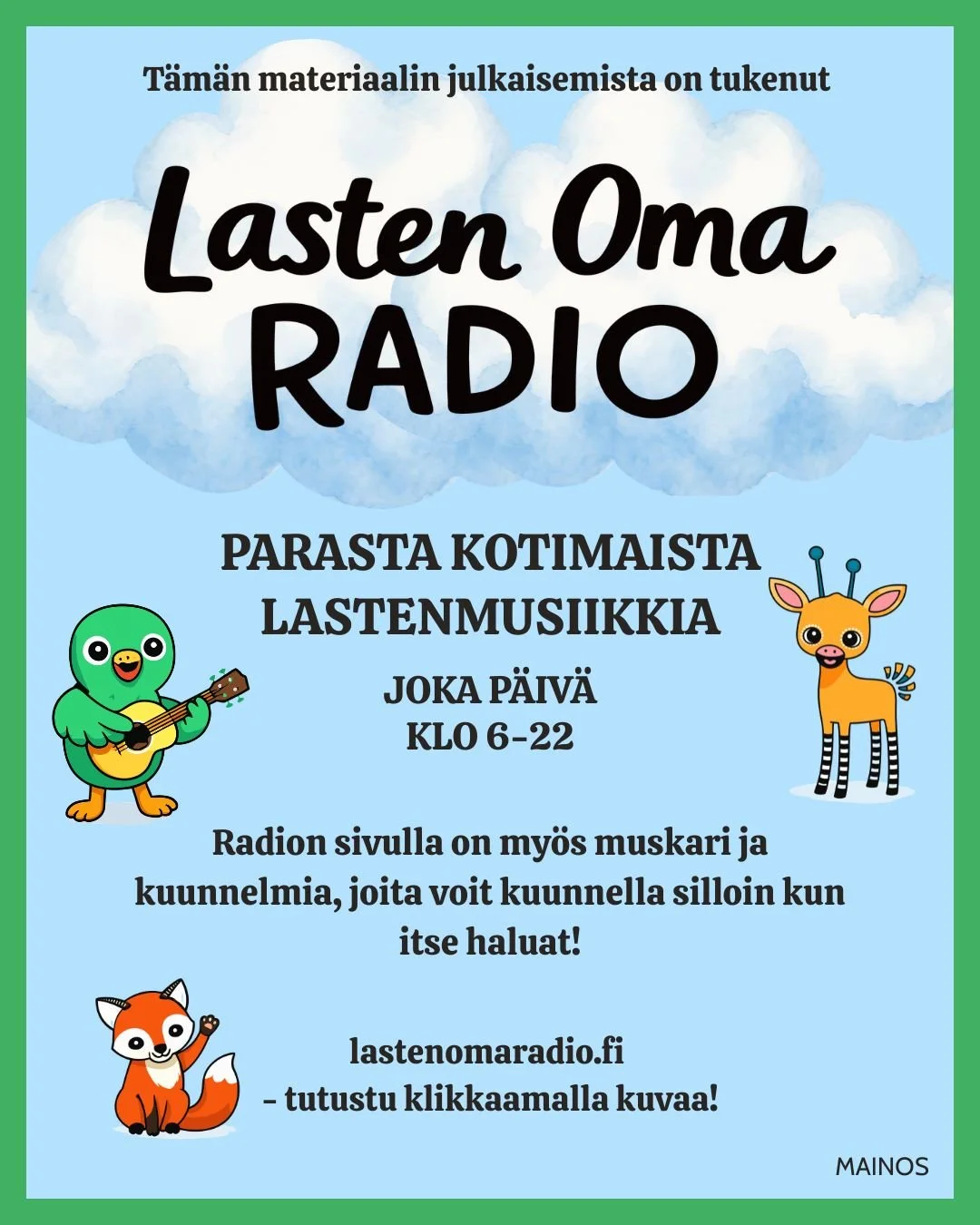 Lasten Oma Radio Parasta kotimaista lastenmusiikkia joka päivä klo 6-22. Tutustu klikkaamalla kuvaa!