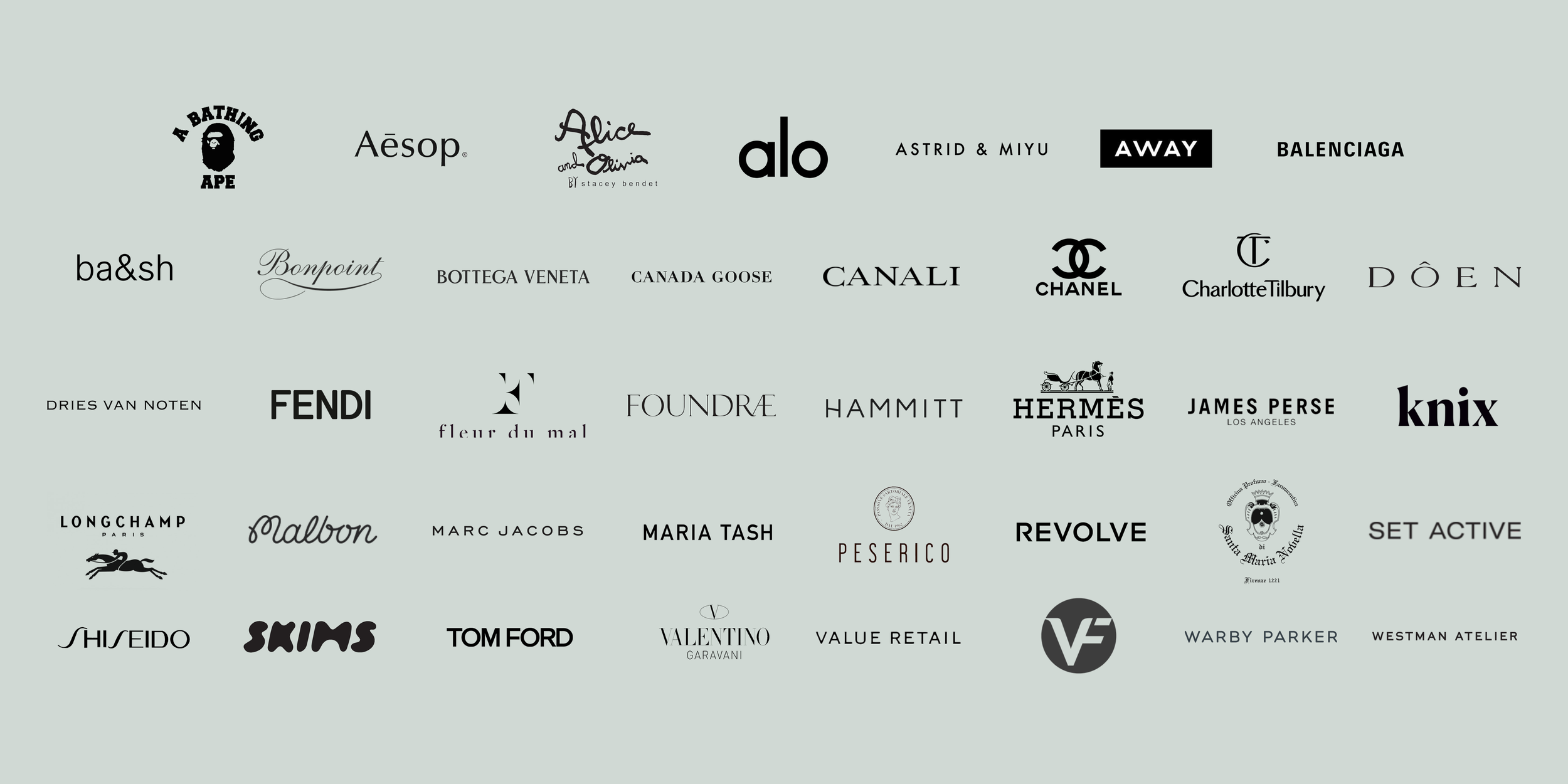 Studio Lourdes Client Logos, A Bathing Ape,Aesop, Alo yoga, Astrid & Miyu, Tom Ford, Bottega Veneta, Canada Goose, Canali,, Chanel, Dries van Noten, Fendi, Fleur du mal, FoundRae, Revolve, Hermes, James Perse, Longchamp, Malbon, marc Jacobs, SKIMS