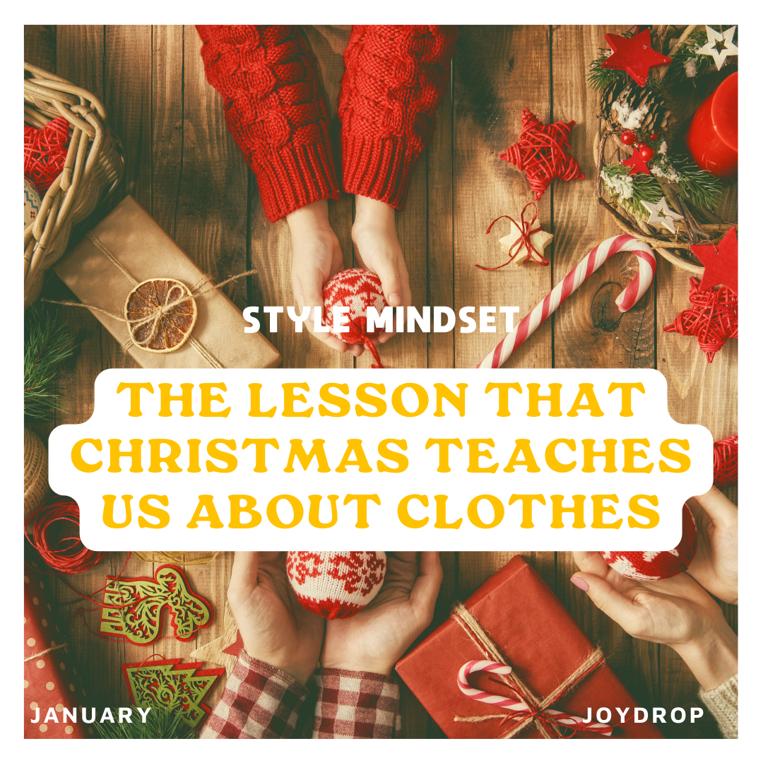 The lesson that Christmas teaches us about clothes