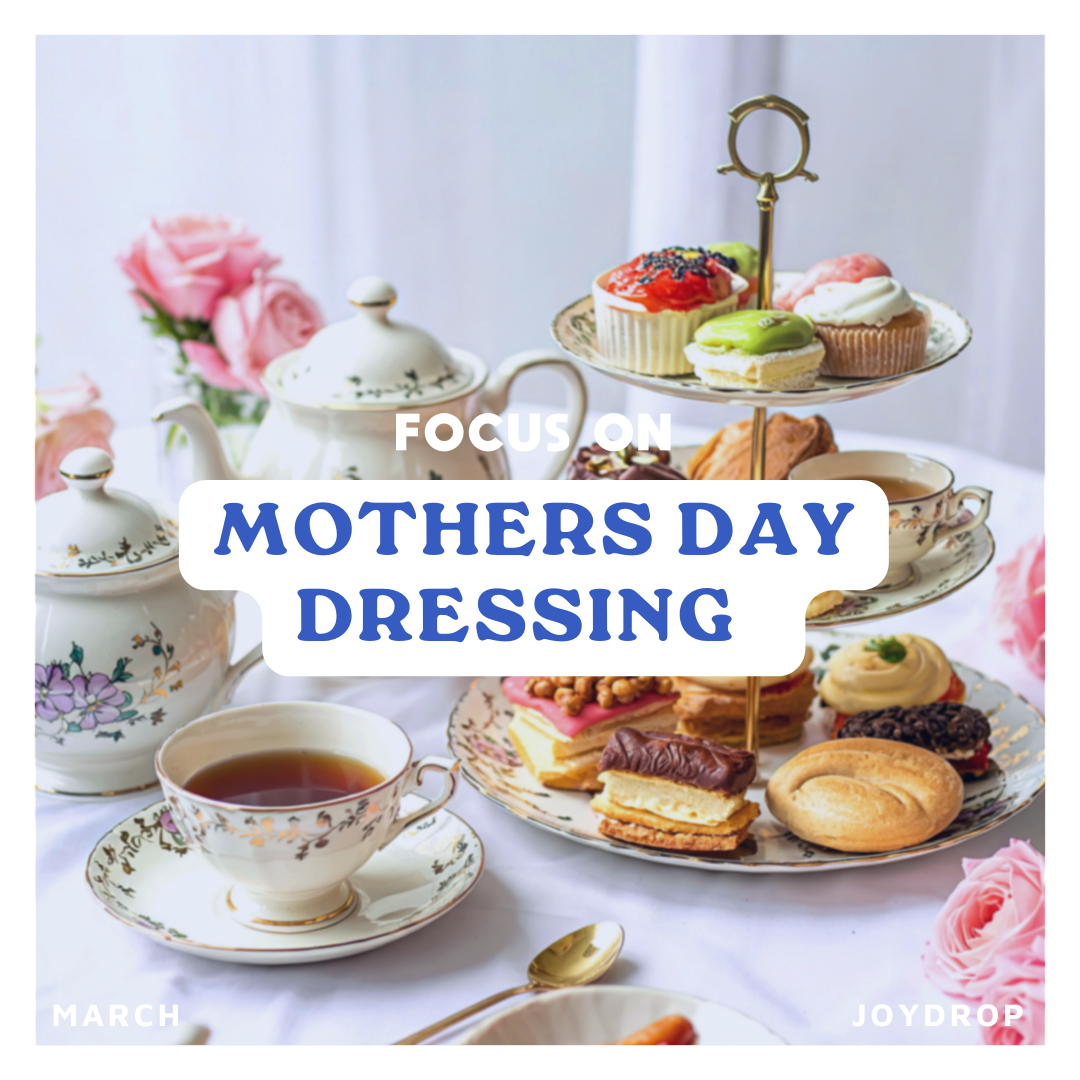 Mothers day dressing