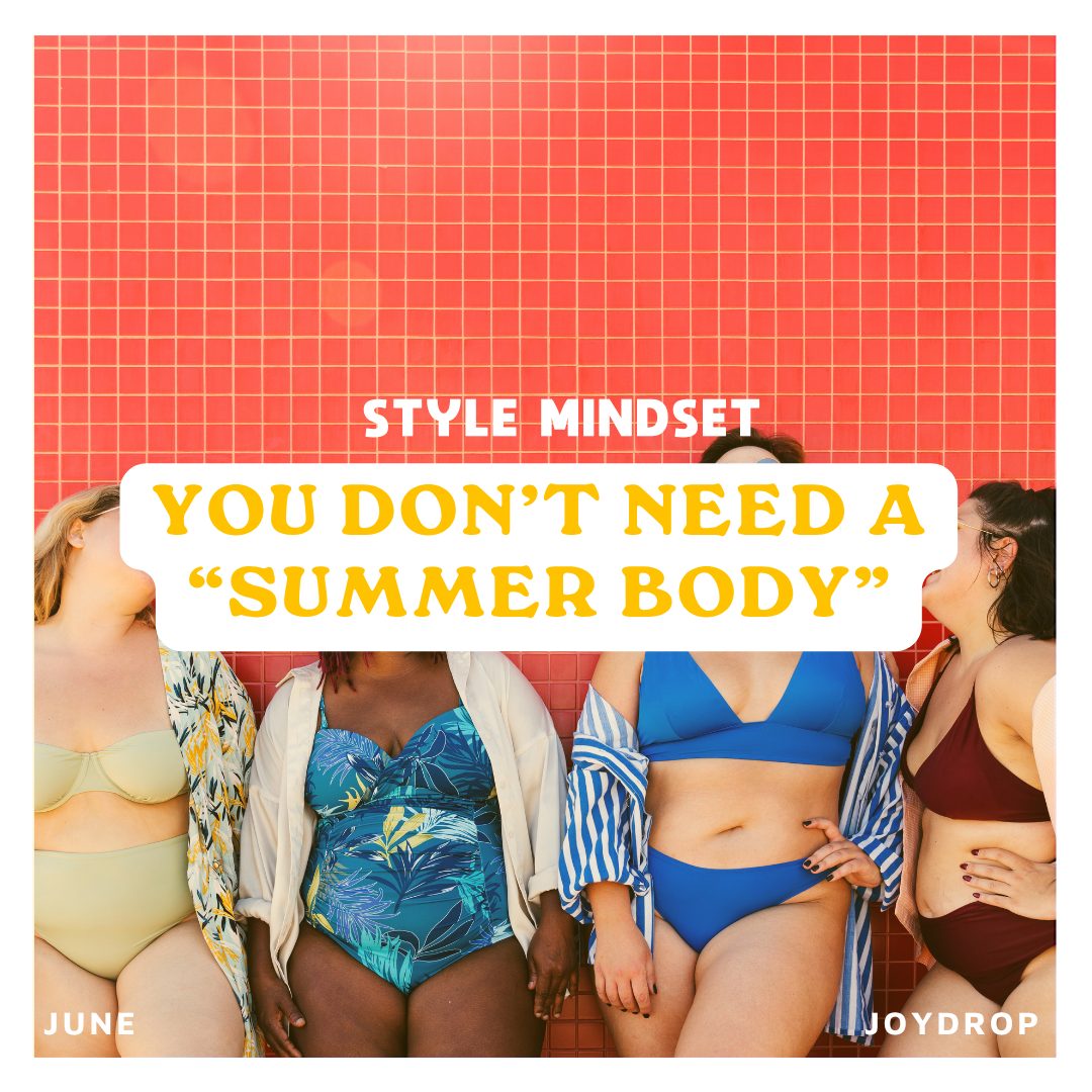 You don’t need a “Summer Body”