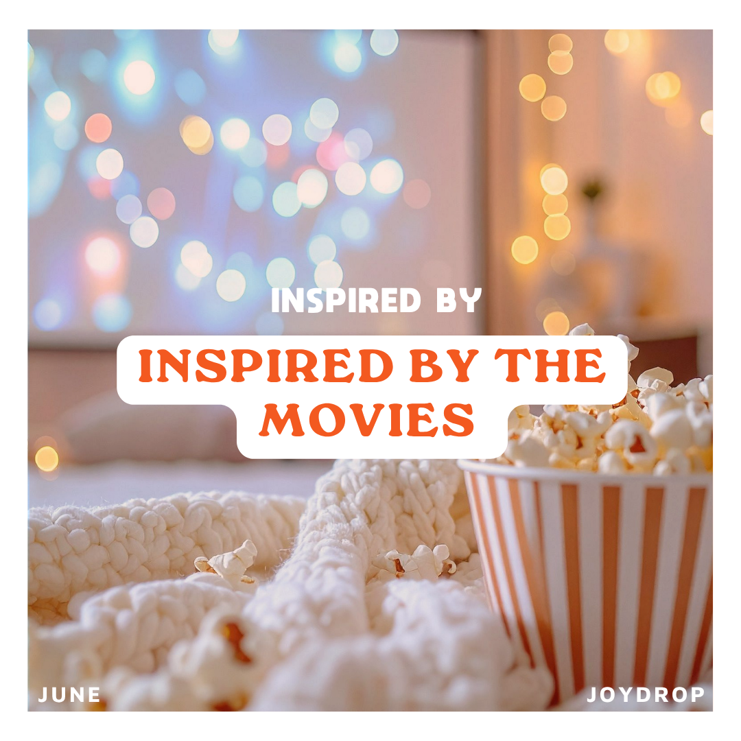 Inspired by the movies