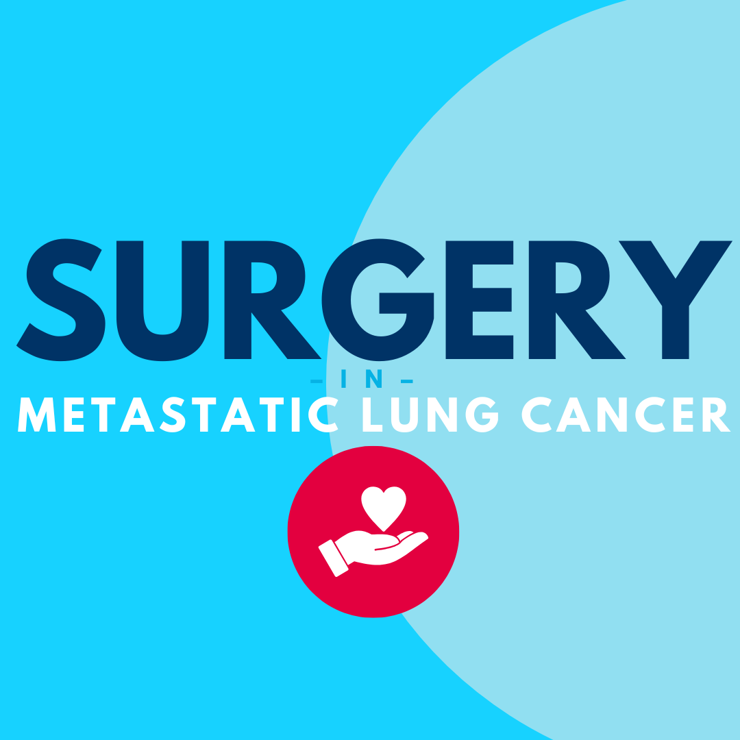 Bright blue background with a lighter blue half circle over the image which reads:  Surgery in metastatic lung cancer