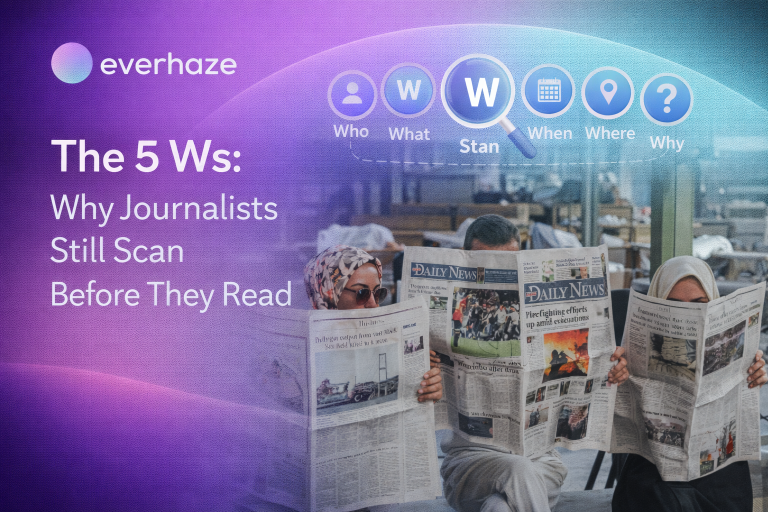 The 5 Ws: Why Journalists Still Scan Before They Read