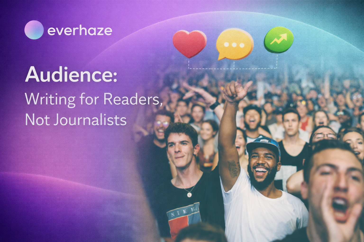 Audience: Writing for Readers, Not Journalists