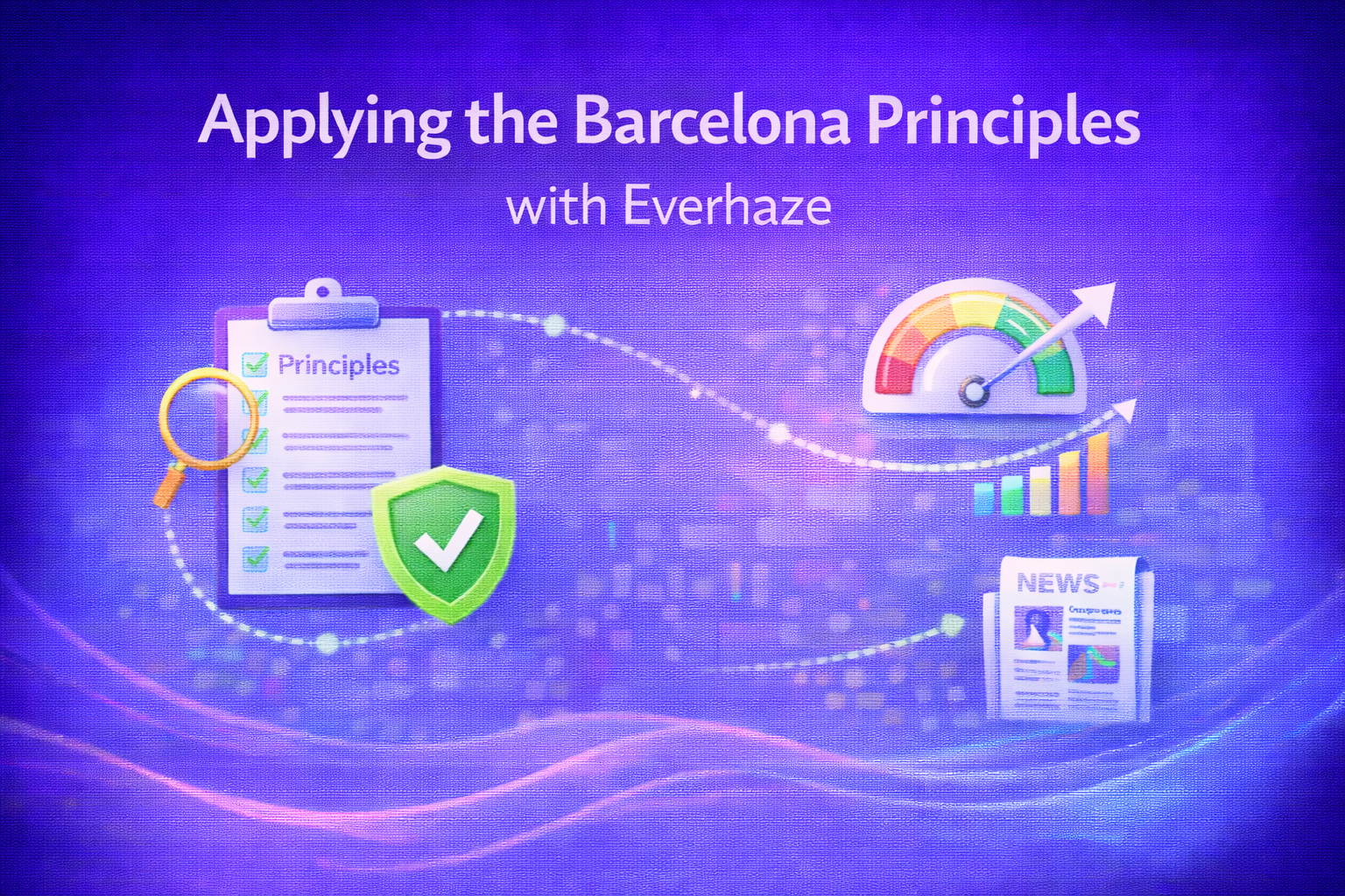 Applying the Barcelona Principles with Everhaze