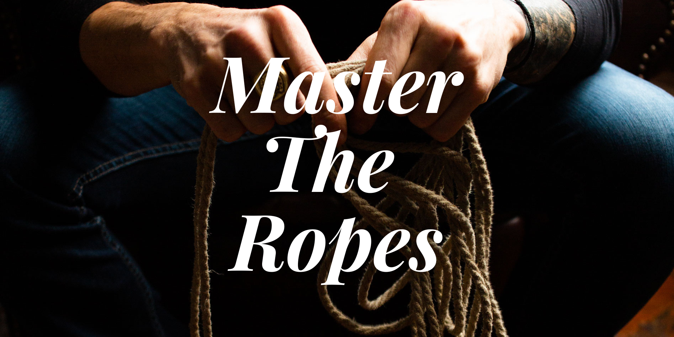 Master The Ropes.png